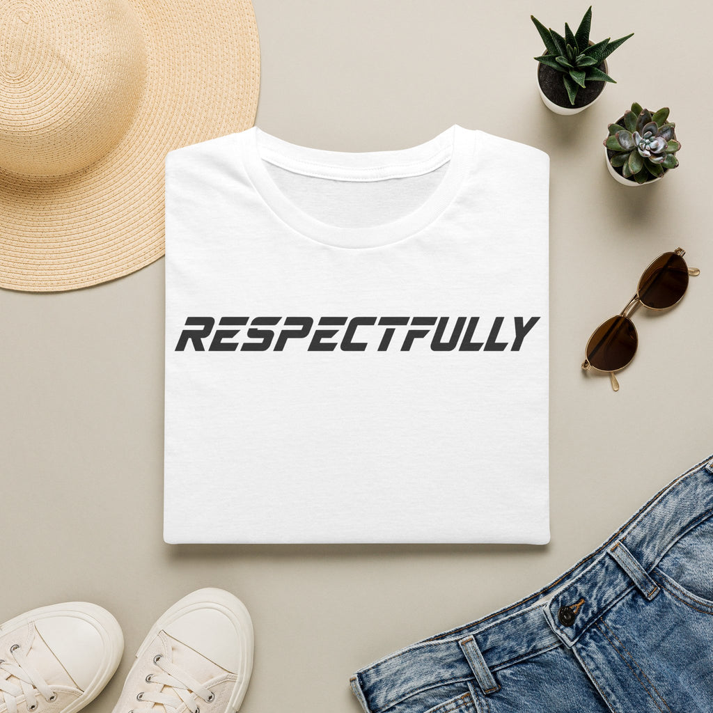 Respectfully T-Shirt — Minimal Bold Text Tee