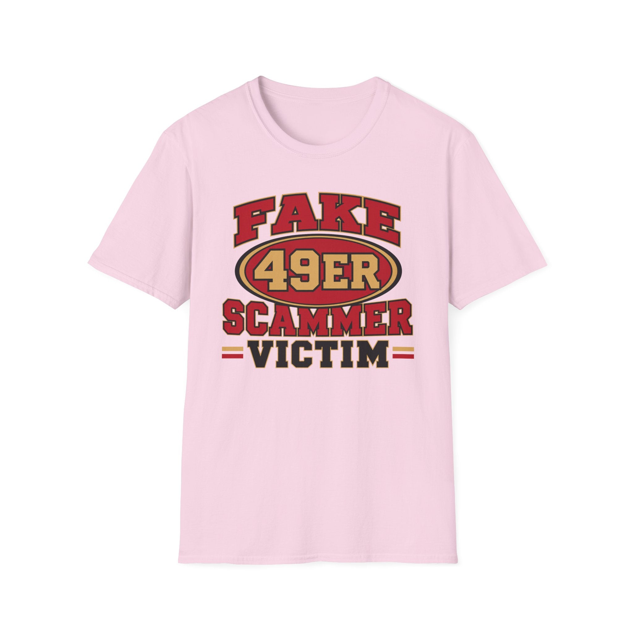 Fake 49ers Scammer Victim T-Shirt