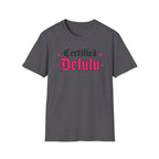 Certified Delulu T-Shirt