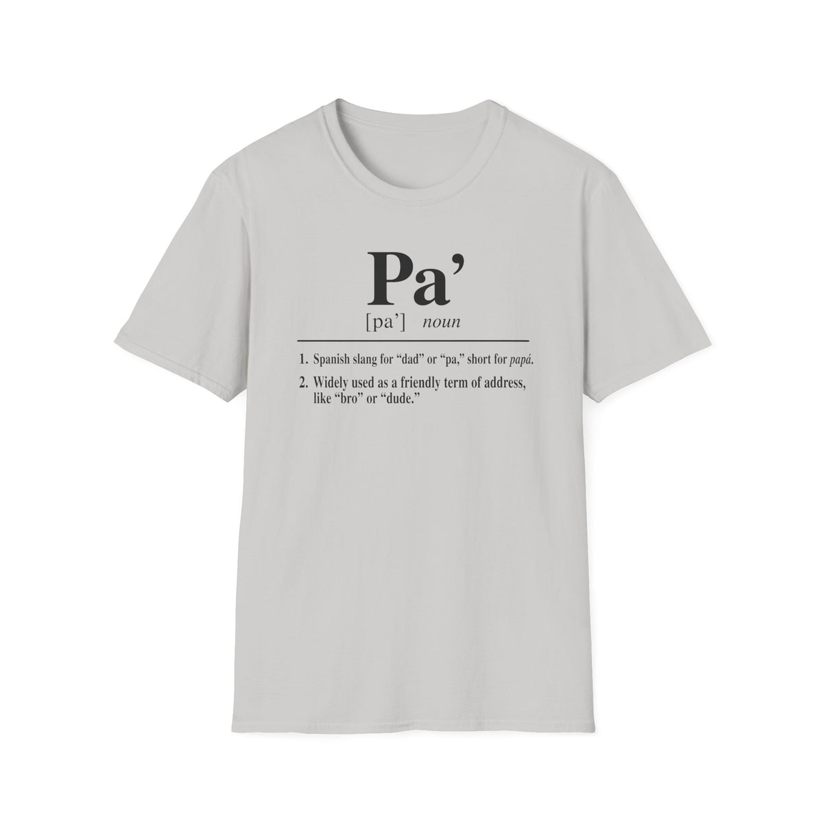 Pa' Definition T-Shirt — Spanish Slang