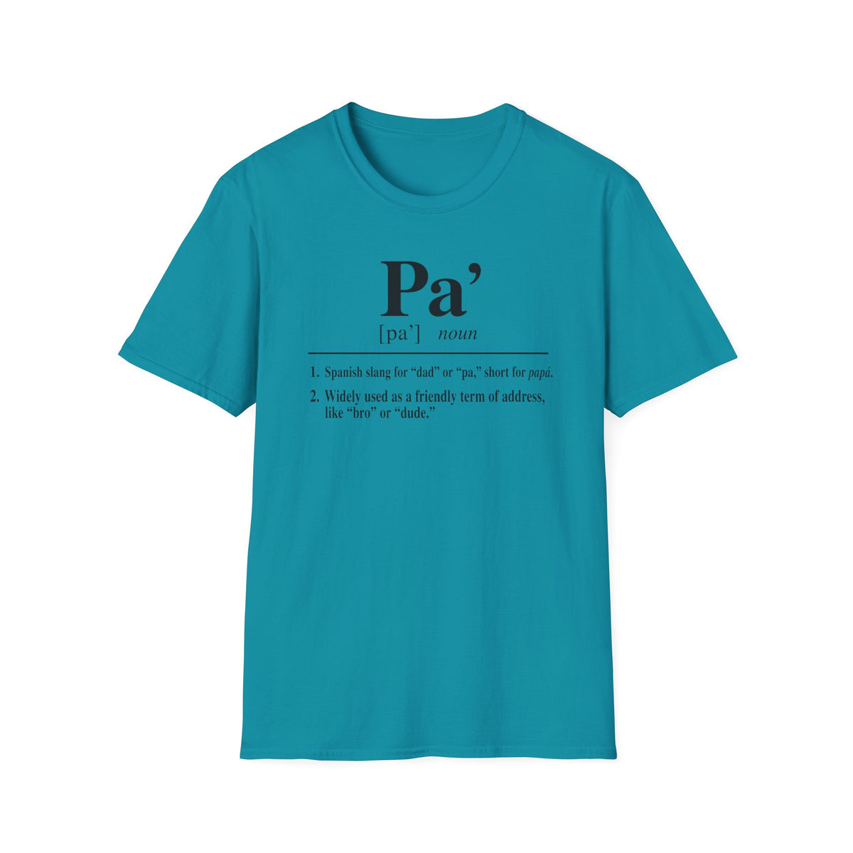 Pa' Definition T-Shirt — Spanish Slang