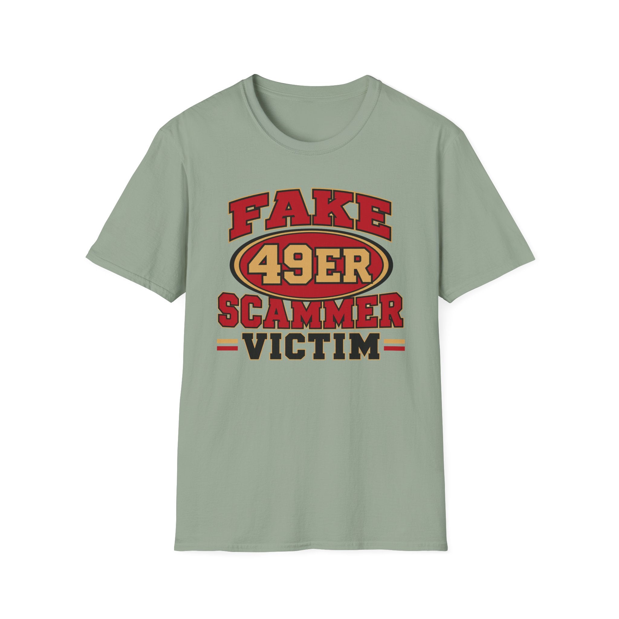 Fake 49ers Scammer Victim T-Shirt