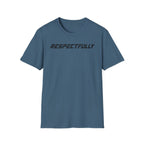 Respectfully T-Shirt — Minimal Bold Text Tee