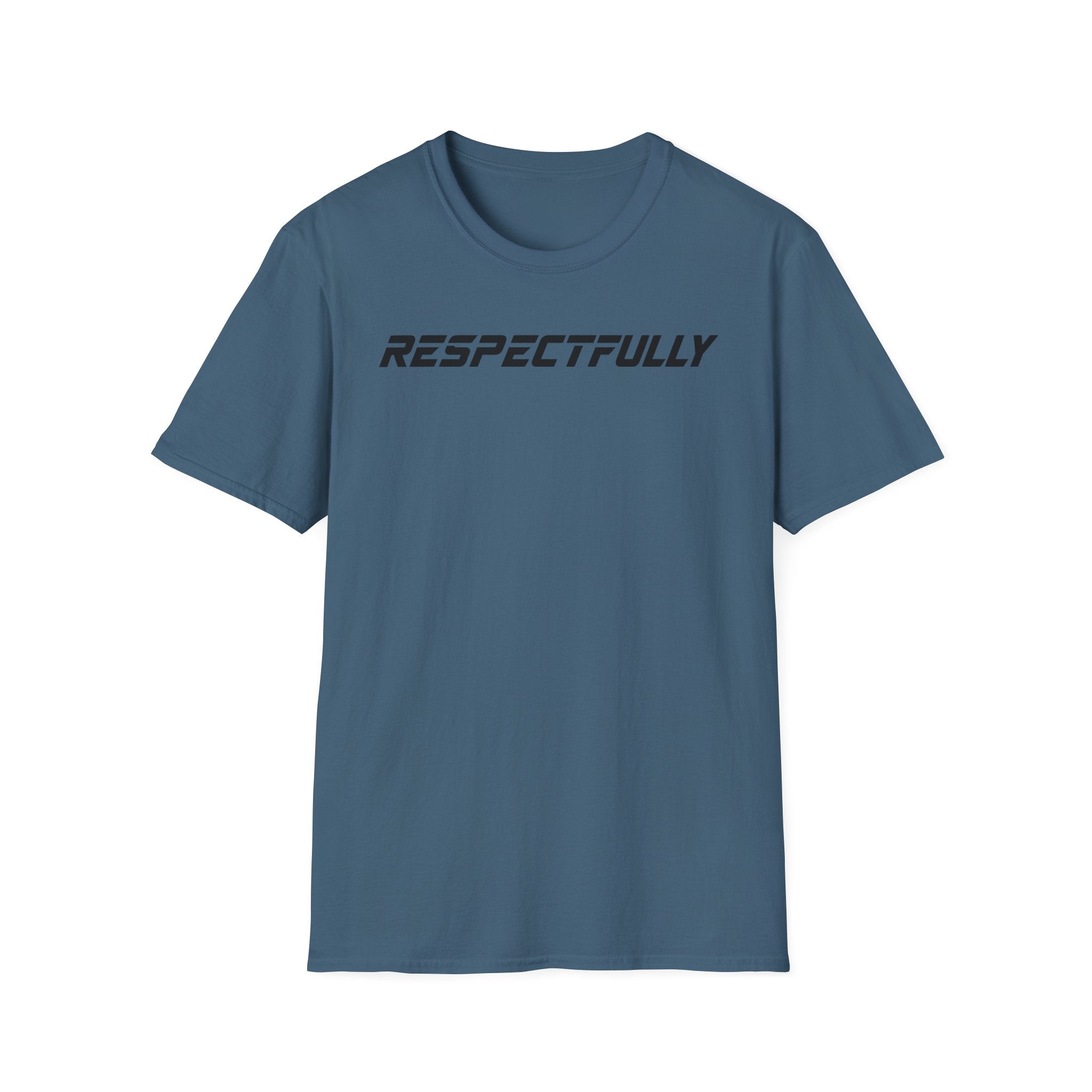 Respectfully T-Shirt — Minimal Bold Text Tee