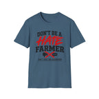 Don’t Be a Hate Farmer T‑Shirt — Don’t Feed the Algorithm Protest Tee