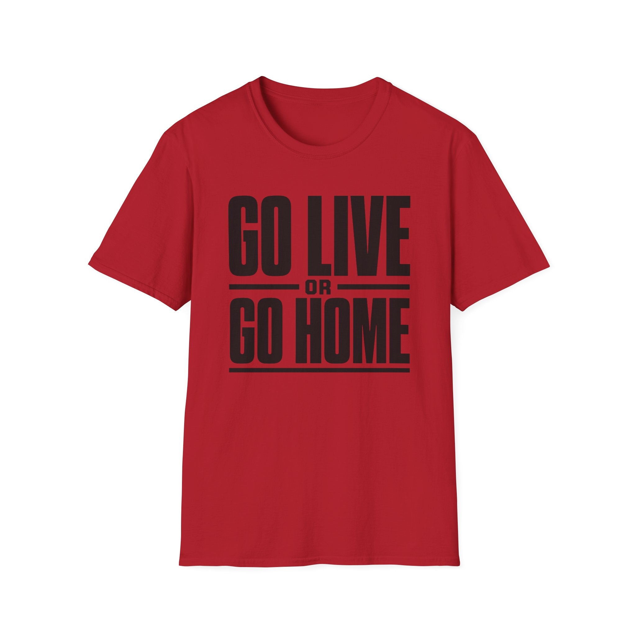 Go Live or Go Home T‑Shirt — Bold Motivational Graphic Tee