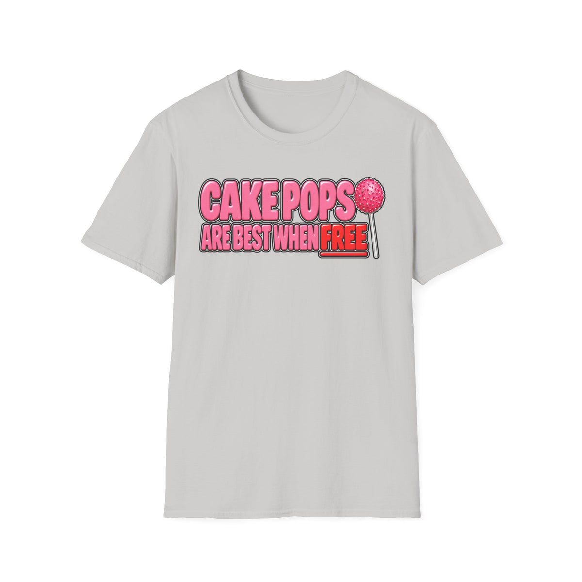 Cake Pops Are Best When Free T-Shirt