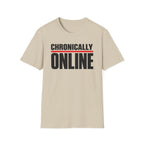 Chronically Online T‑Shirt — Bold Graphic Statement Tee for Social Media Fans