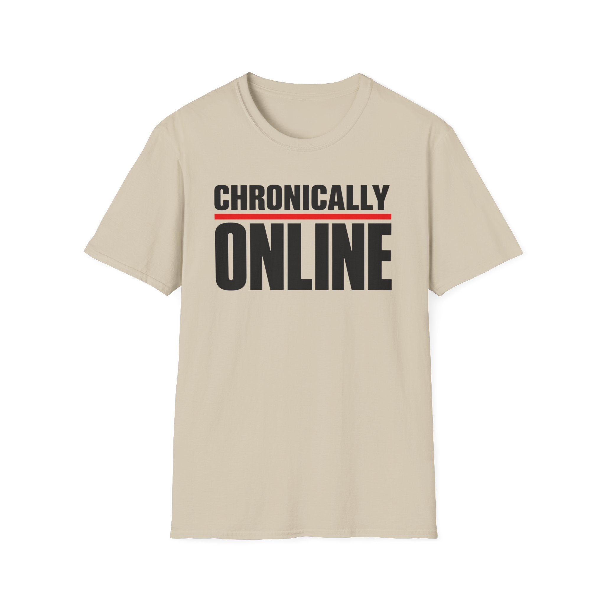 Chronically Online T‑Shirt — Bold Graphic Statement Tee for Social Media Fans
