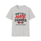 Don’t Be a Hate Farmer T‑Shirt — Don’t Feed the Algorithm Protest Tee