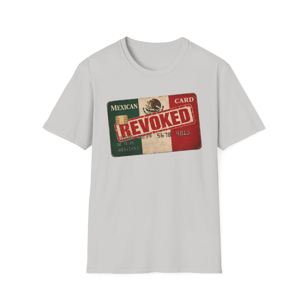'Mexican Card Revoked' Hispanic Tee