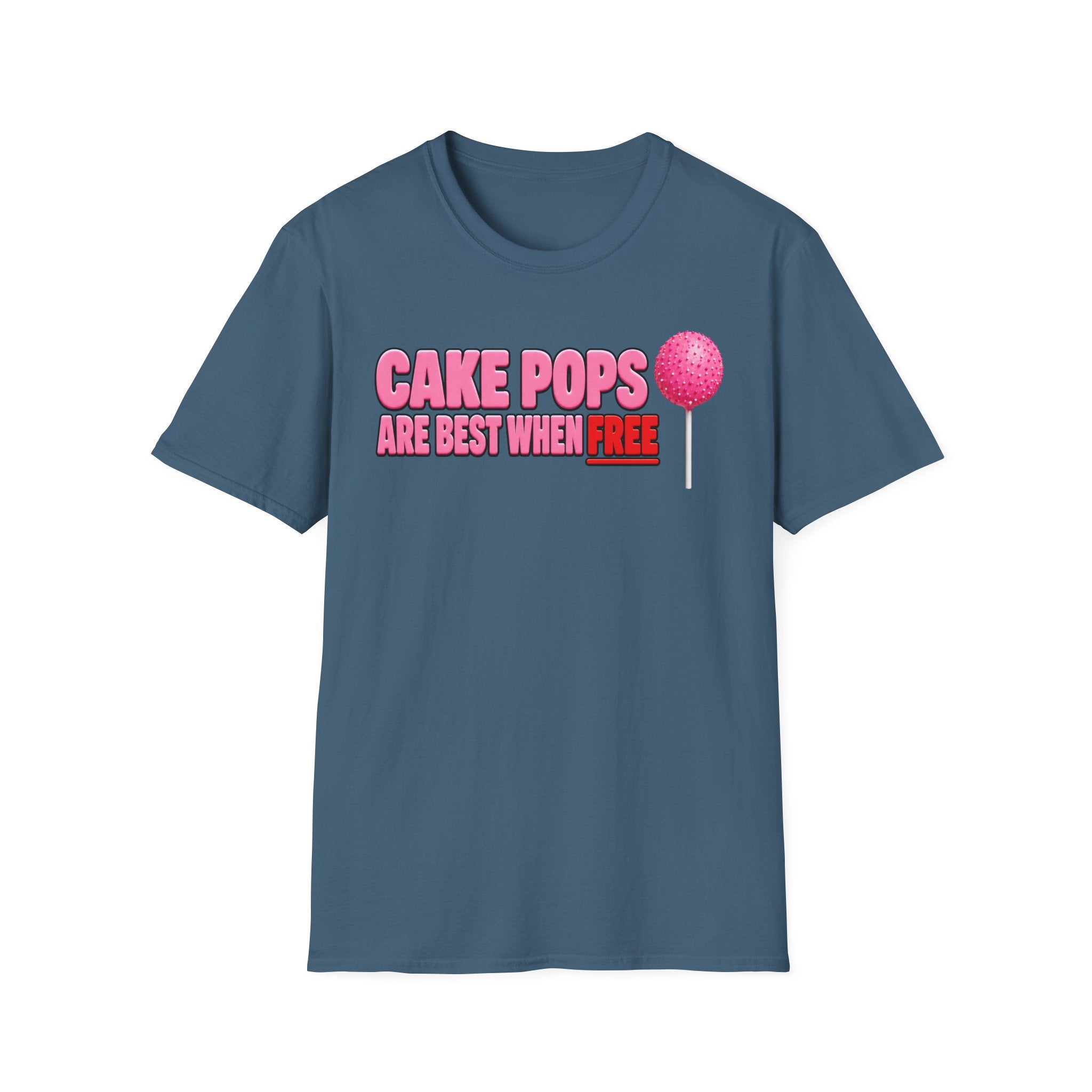 No Free Cakepops T‑Shirt — Funny Dessert Lover Graphic Tee