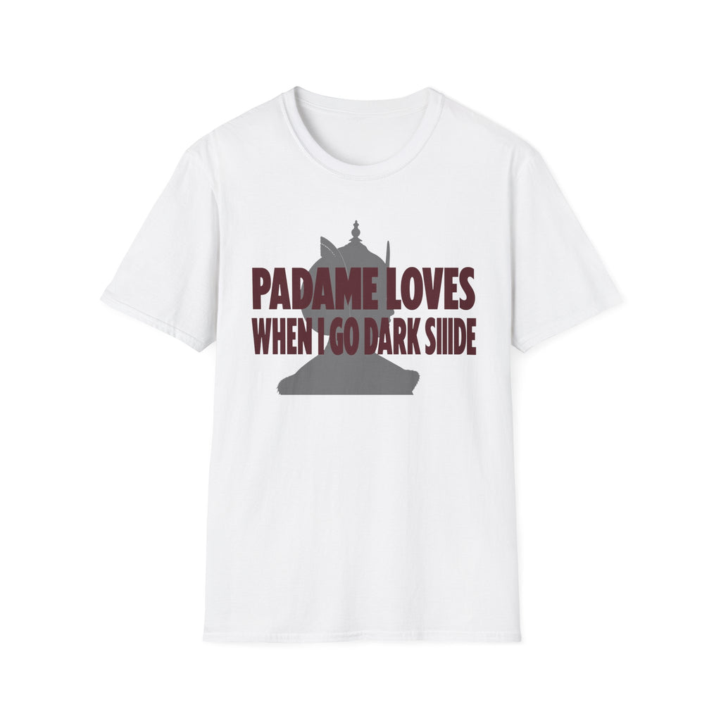 T-Shirt — "Padme Loves When I Go Dark Side" Parody Graphic Tee