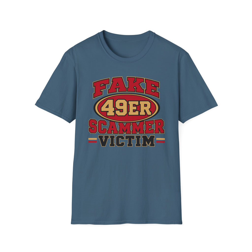 Fake 49ers Scammer Victim T-Shirt