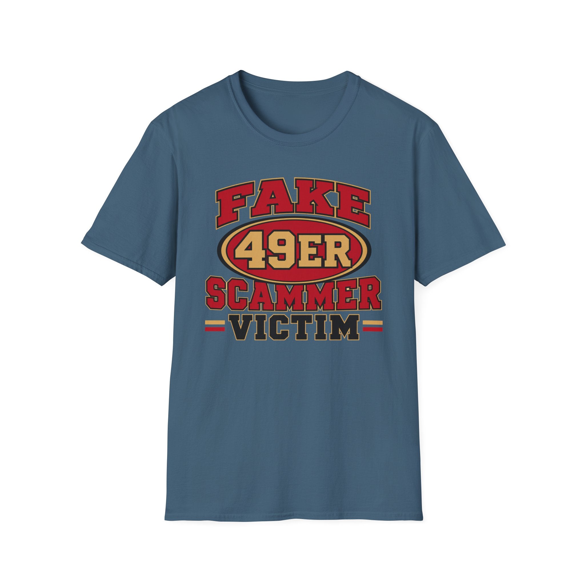 Fake 49ers Scammer Victim T-Shirt