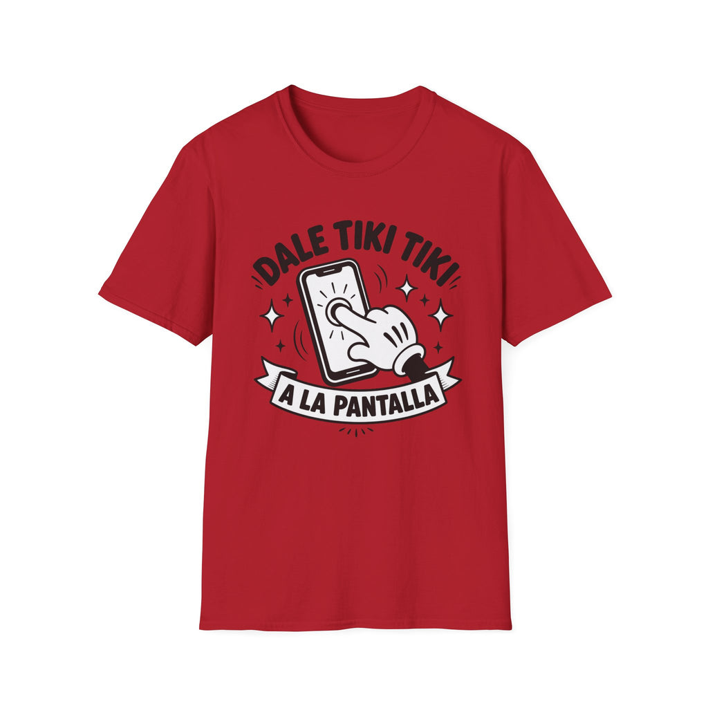 T-Shirt — 'Dale Tiki Tiki! A La Pantalla' Funny Spanish Phone-Press Graphic Tee