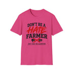 Don’t Be a Hate Farmer T‑Shirt — Don’t Feed the Algorithm Protest Tee