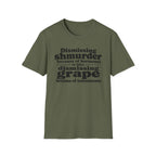 T-Shirt — "Dismissing Shmurder Because of Hormones Is Like Dismissing Grape" Feminist Humor Tee