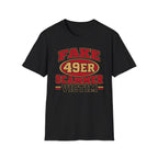 Fake 49ers Scammer Victim T-Shirt