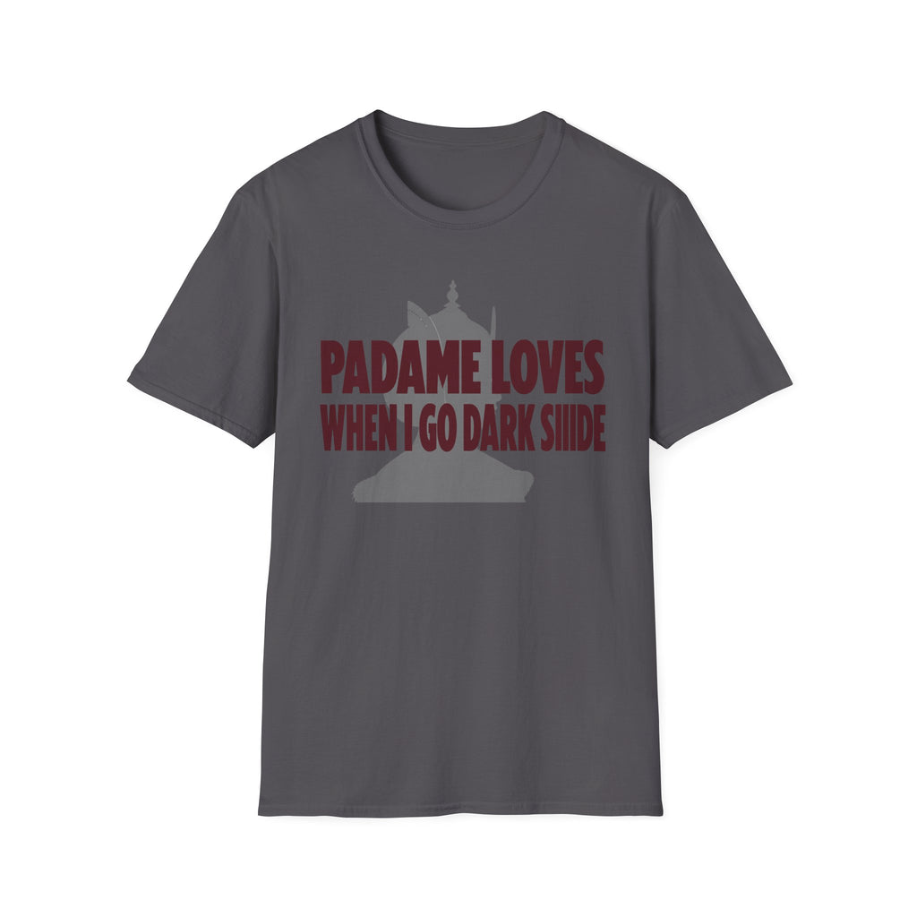 T-Shirt — "Padme Loves When I Go Dark Side" Parody Graphic Tee
