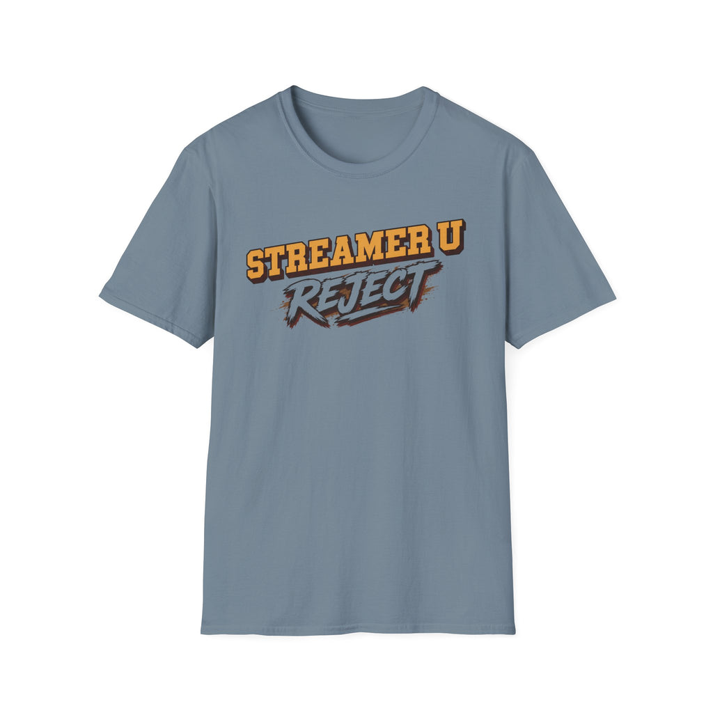 Streamer U Reject T-Shirt — Edgy Gamer Graphic Tee for Streamers & Fans
