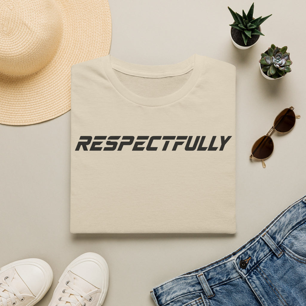 Respectfully T-Shirt — Minimal Bold Text Tee