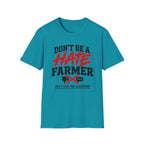 Don’t Be a Hate Farmer T‑Shirt — Don’t Feed the Algorithm Protest Tee