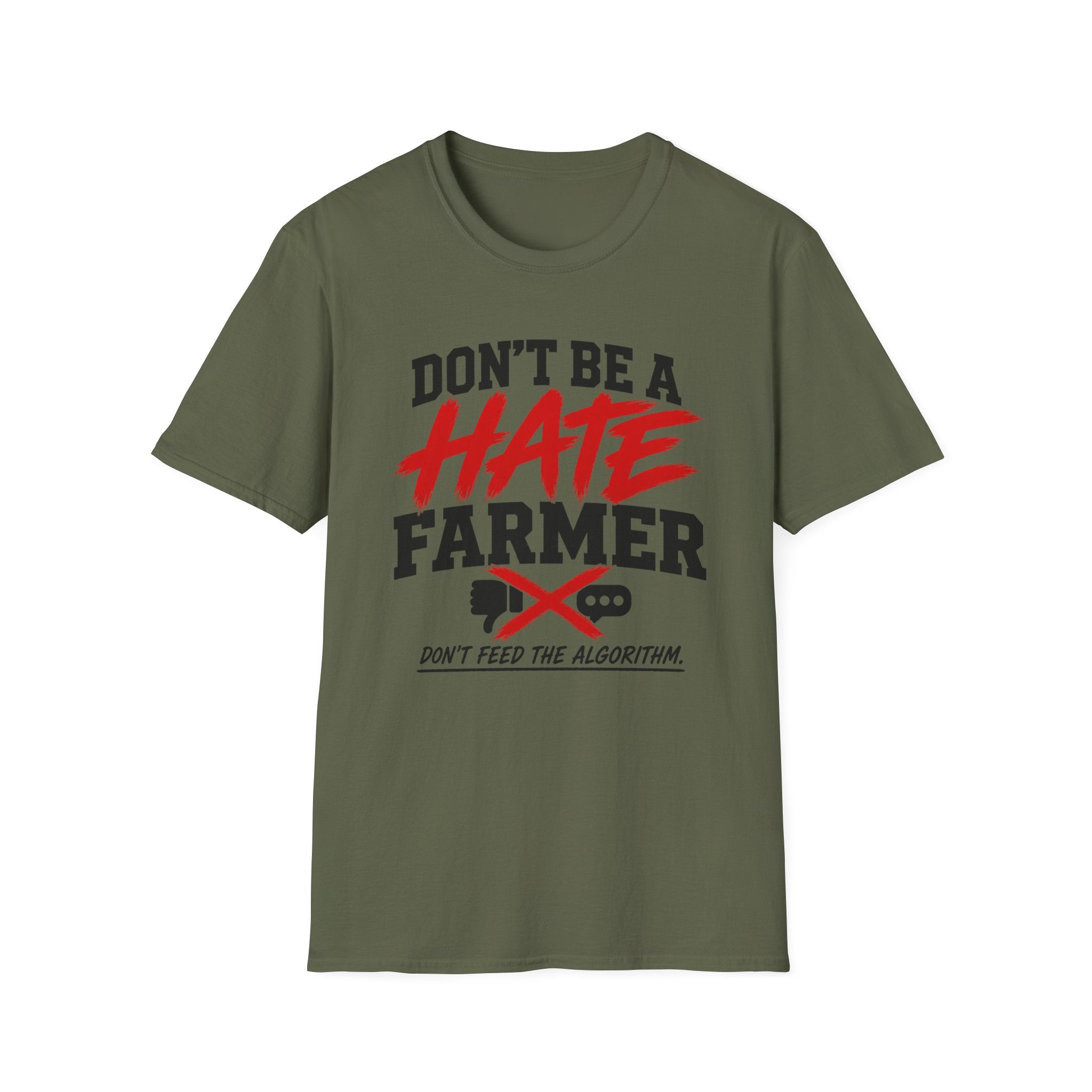 Don’t Be a Hate Farmer T‑Shirt — Don’t Feed the Algorithm Protest Tee