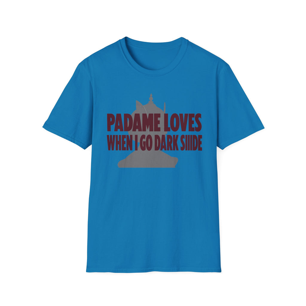 T-Shirt — "Padme Loves When I Go Dark Side" Parody Graphic Tee