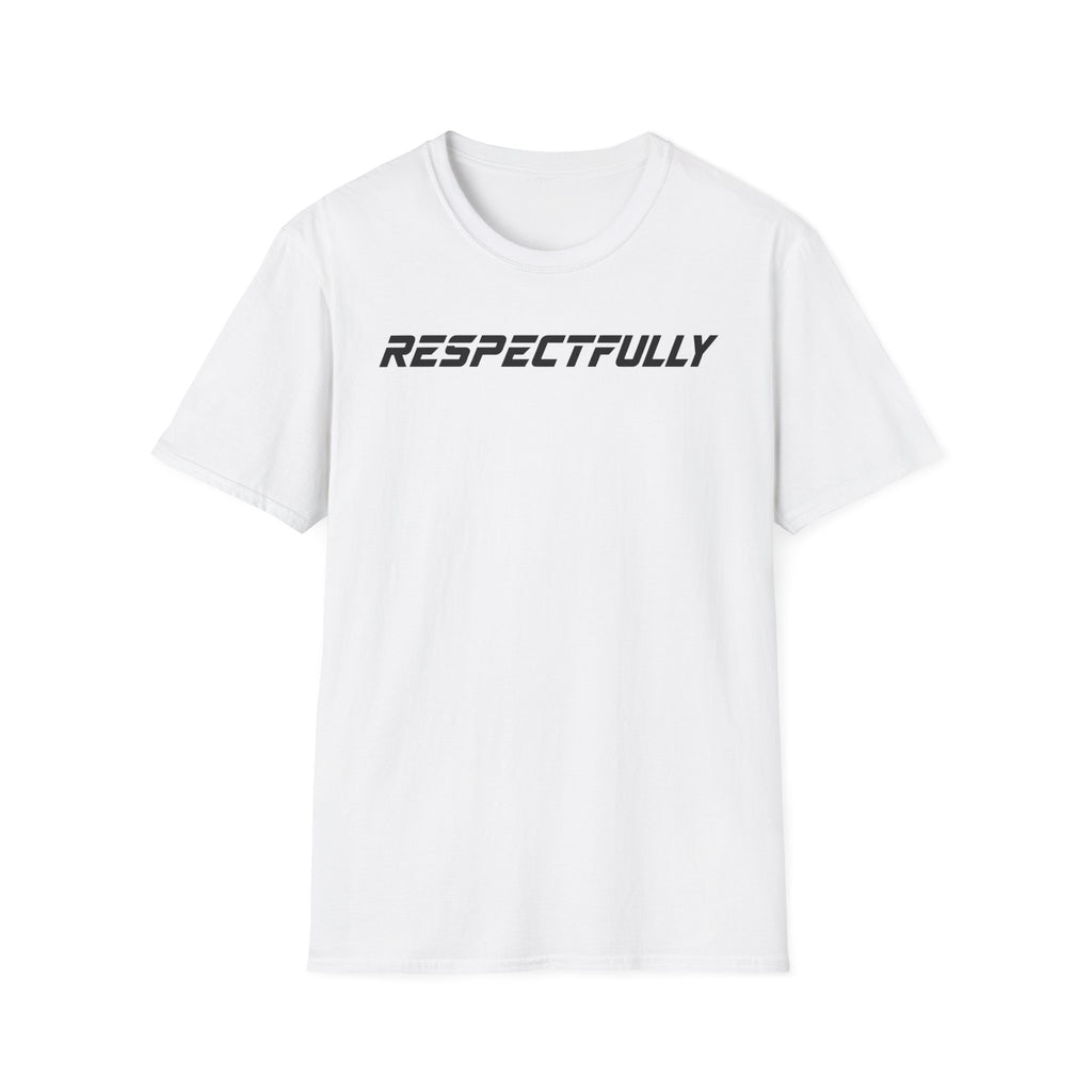 Respectfully T-Shirt — Minimal Bold Text Tee