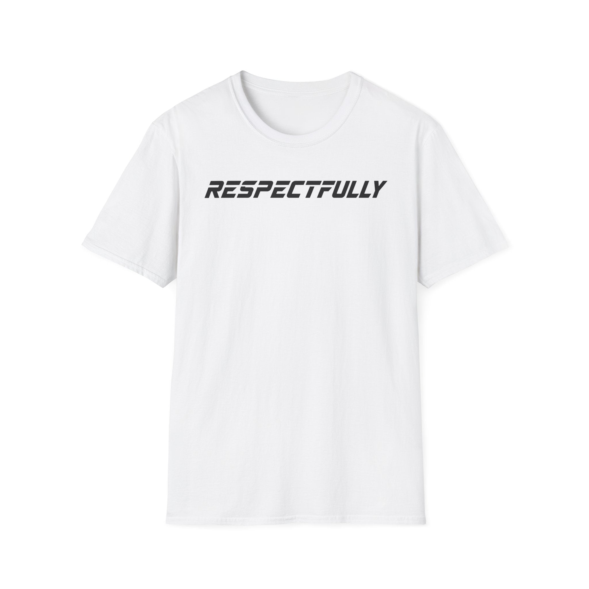 Respectfully T-Shirt — Minimal Bold Text Tee