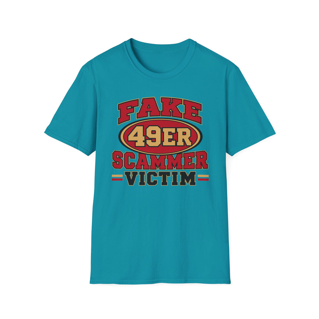 Fake 49ers Scammer Victim T-Shirt