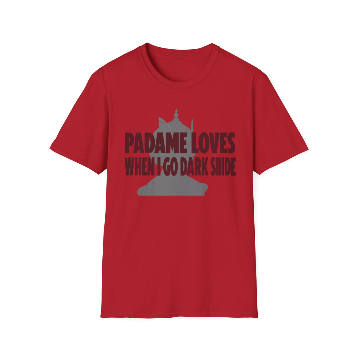 "Padme Loves When I Go Dark Side" T-Shirt