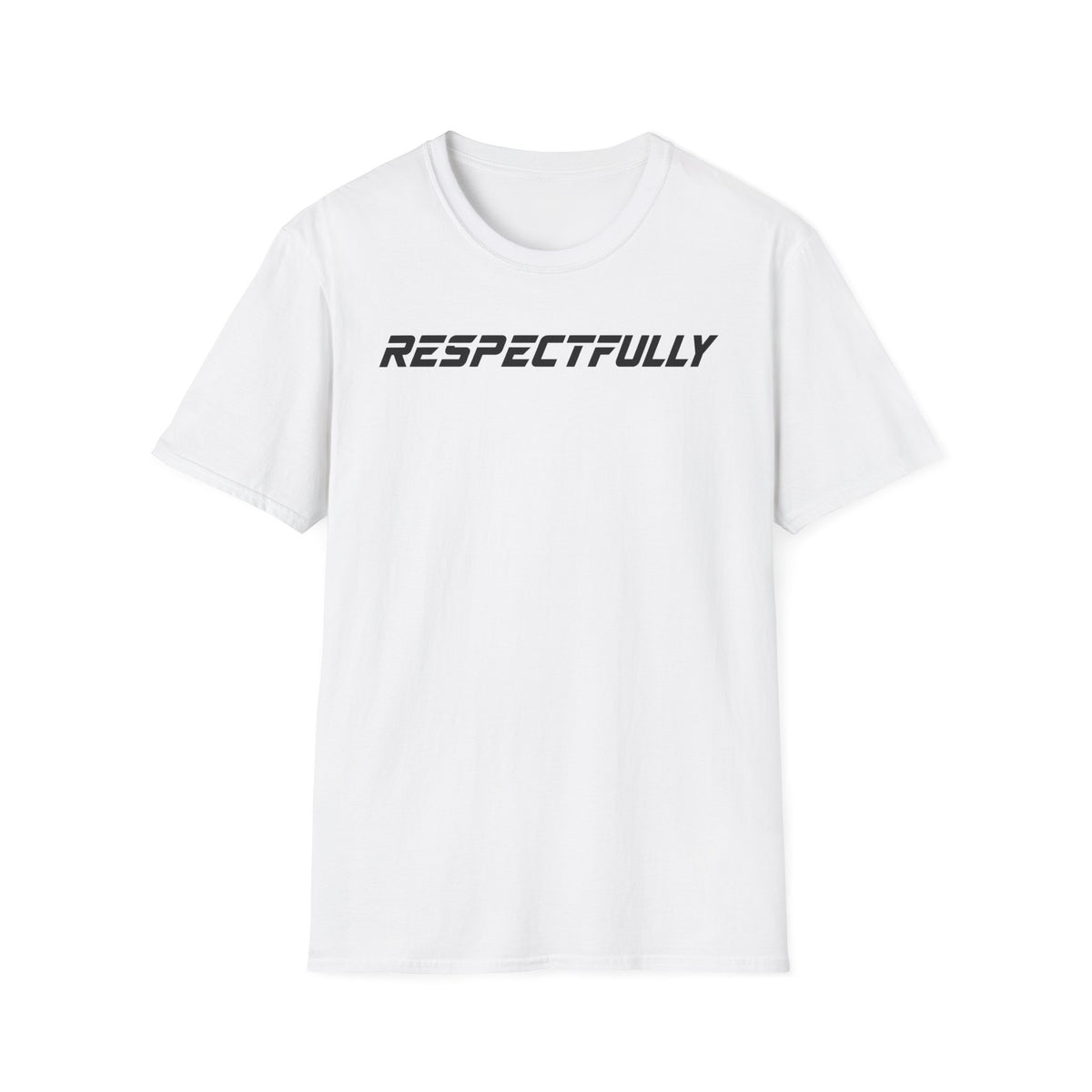 Respectfully T-Shirt