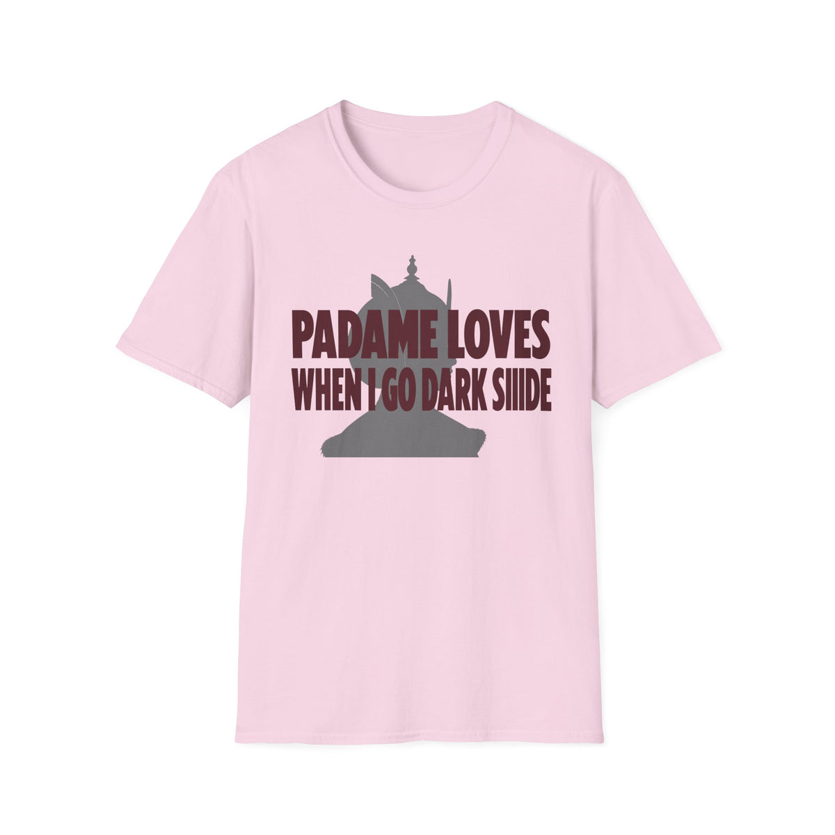 "Padme Loves When I Go Dark Side" T-Shirt