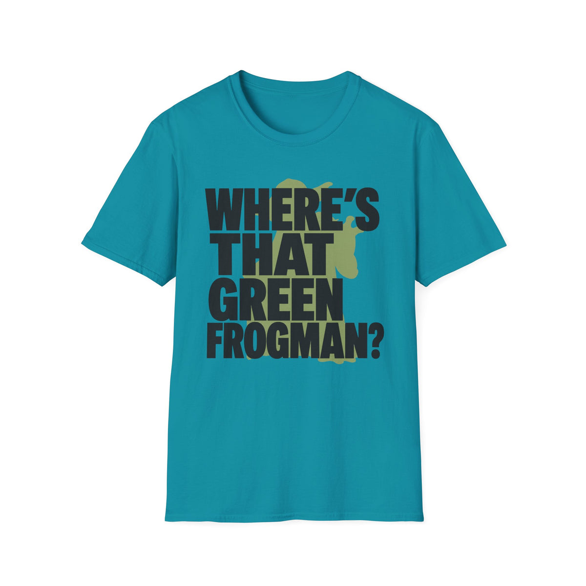 Where's That Green Frogman? T-Shirt