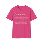 Streamer Definition T-Shirt — Funny Gamer/Content Creator Tee