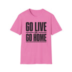 Go Live or Go Home T‑Shirt — Bold Motivational Graphic Tee