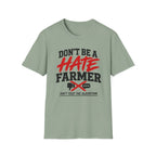 Don’t Be a Hate Farmer T‑Shirt — Don’t Feed the Algorithm Protest Tee