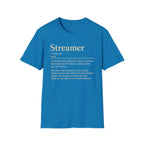 Streamer Definition T-Shirt — Funny Gamer/Content Creator Tee