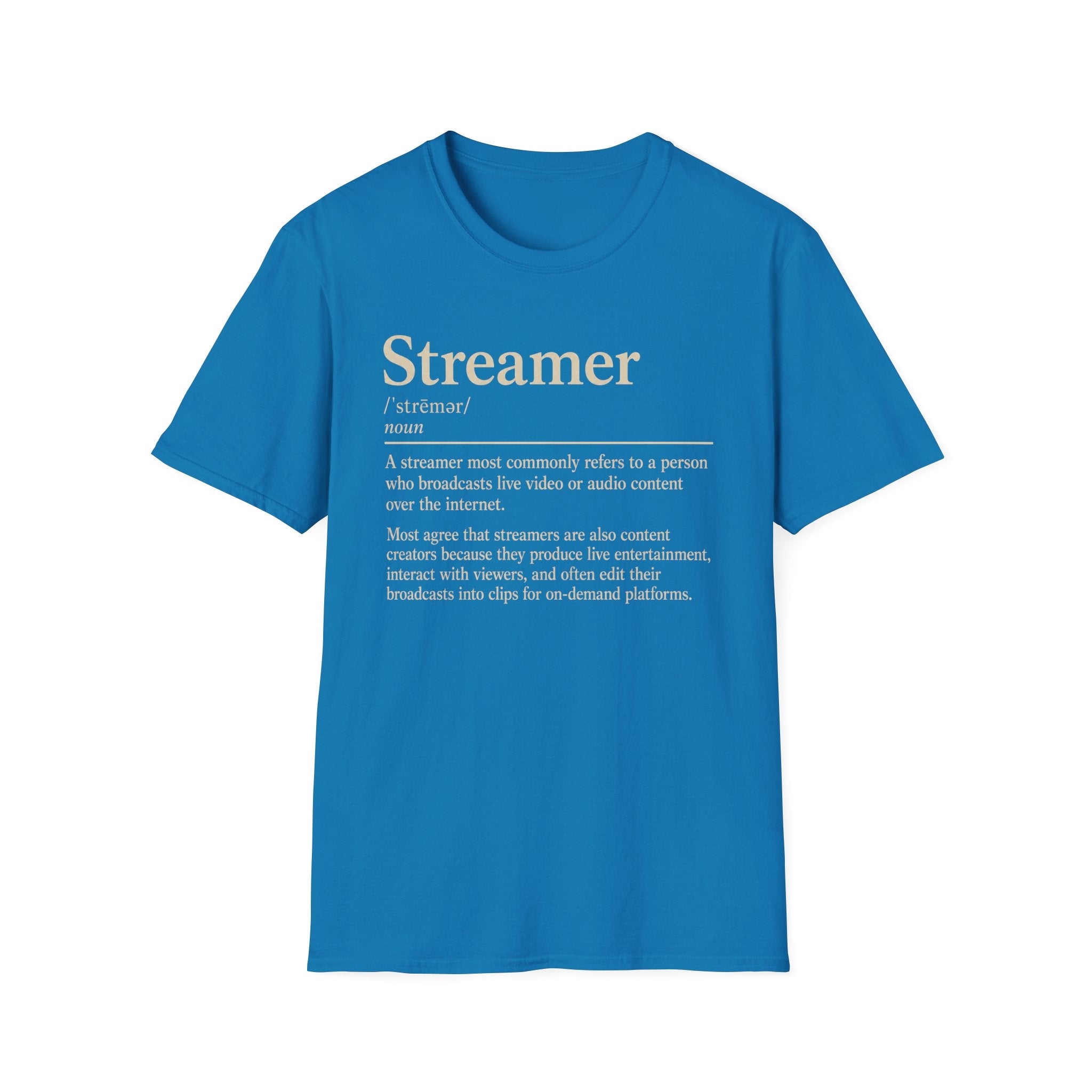 Streamer Definition T-Shirt — Funny Gamer/Content Creator Tee