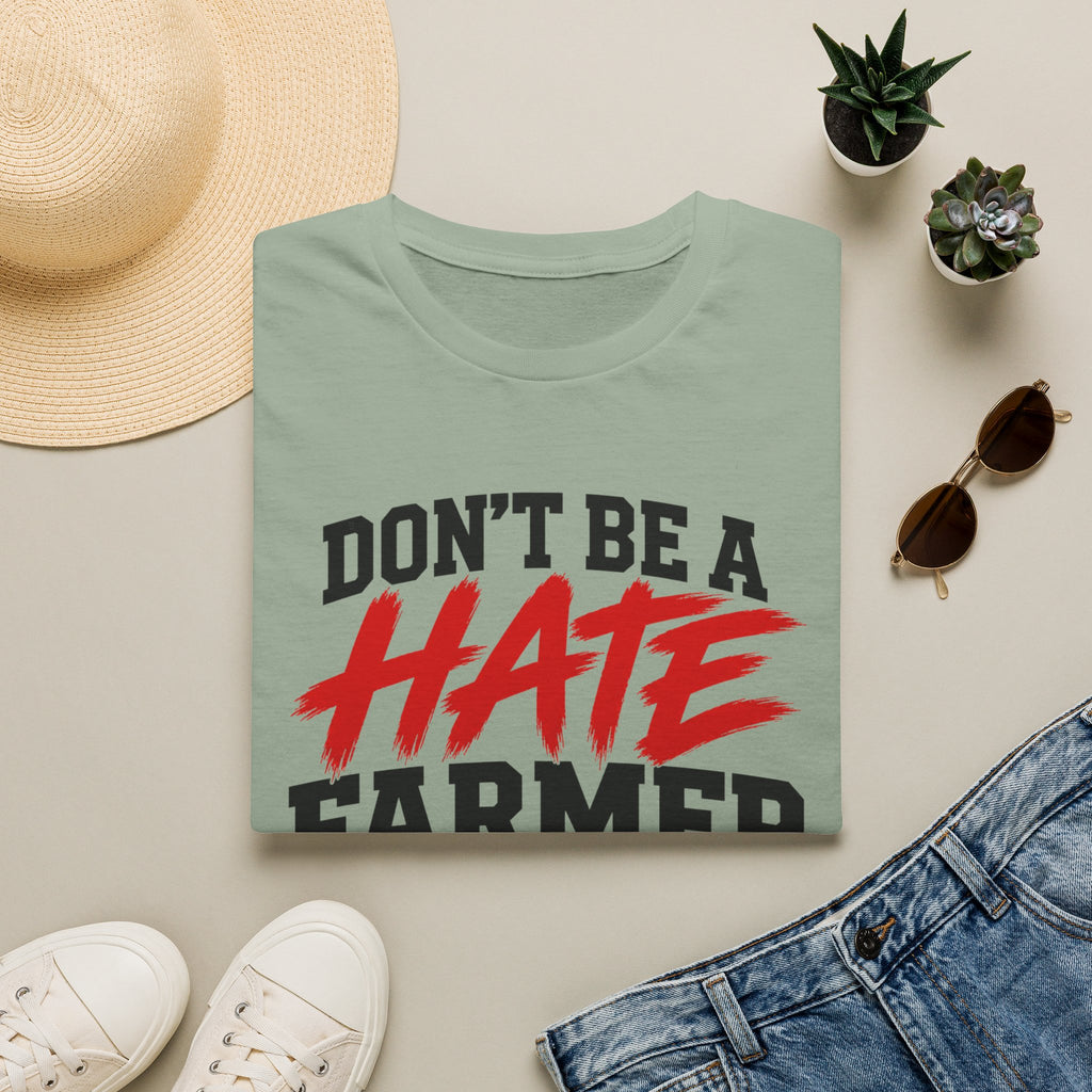 Don’t Be a Hate Farmer T‑Shirt — Don’t Feed the Algorithm Protest Tee
