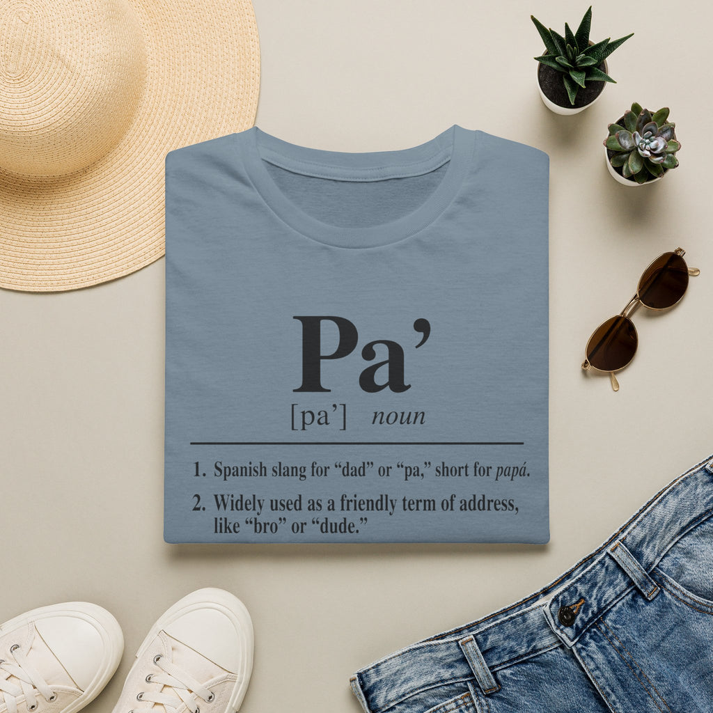 Pa' Definition T-Shirt — Spanish Slang 'Pa' Dad/Bro' Casual Tee