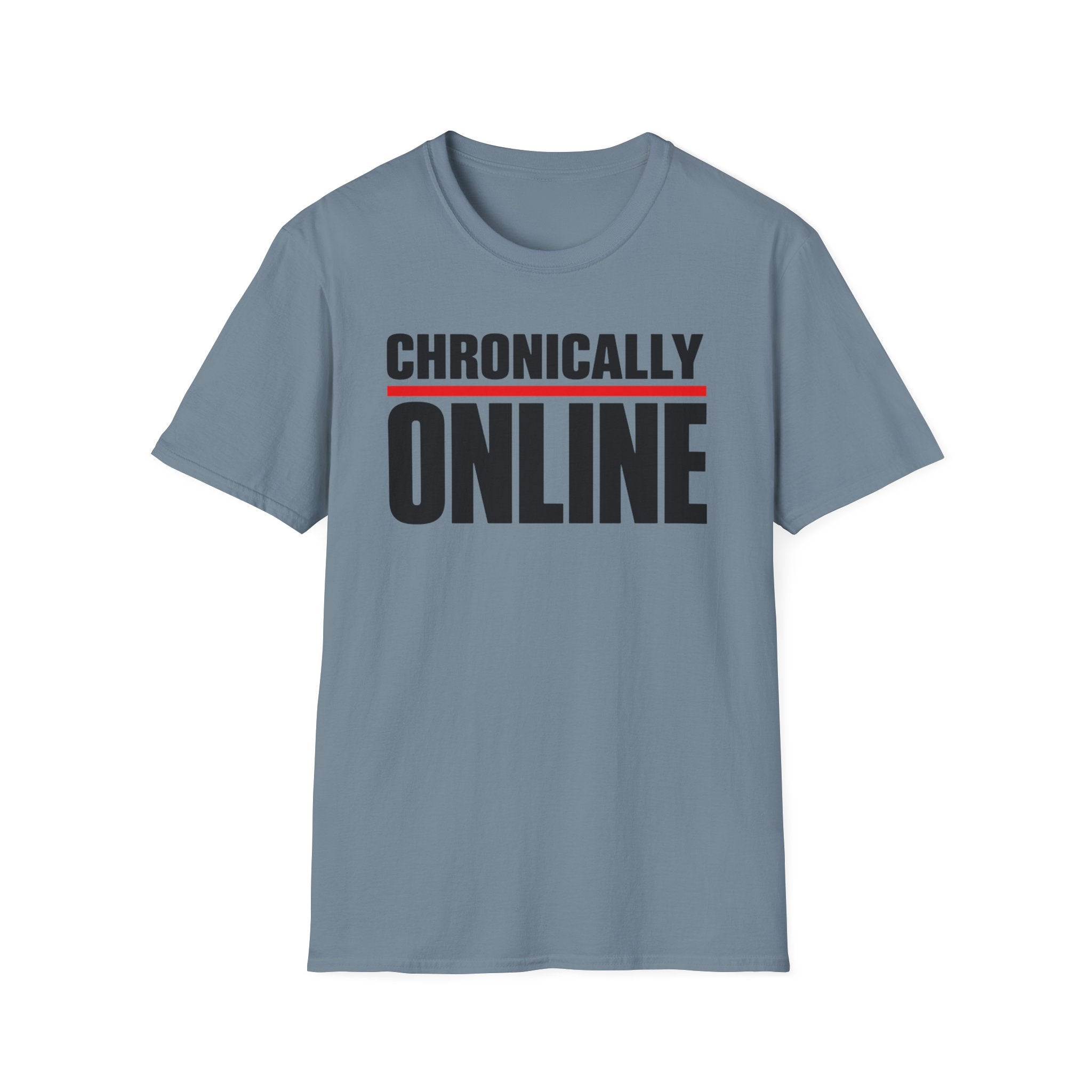 Chronically Online T‑Shirt — Bold Graphic Statement Tee for Social Media Fans