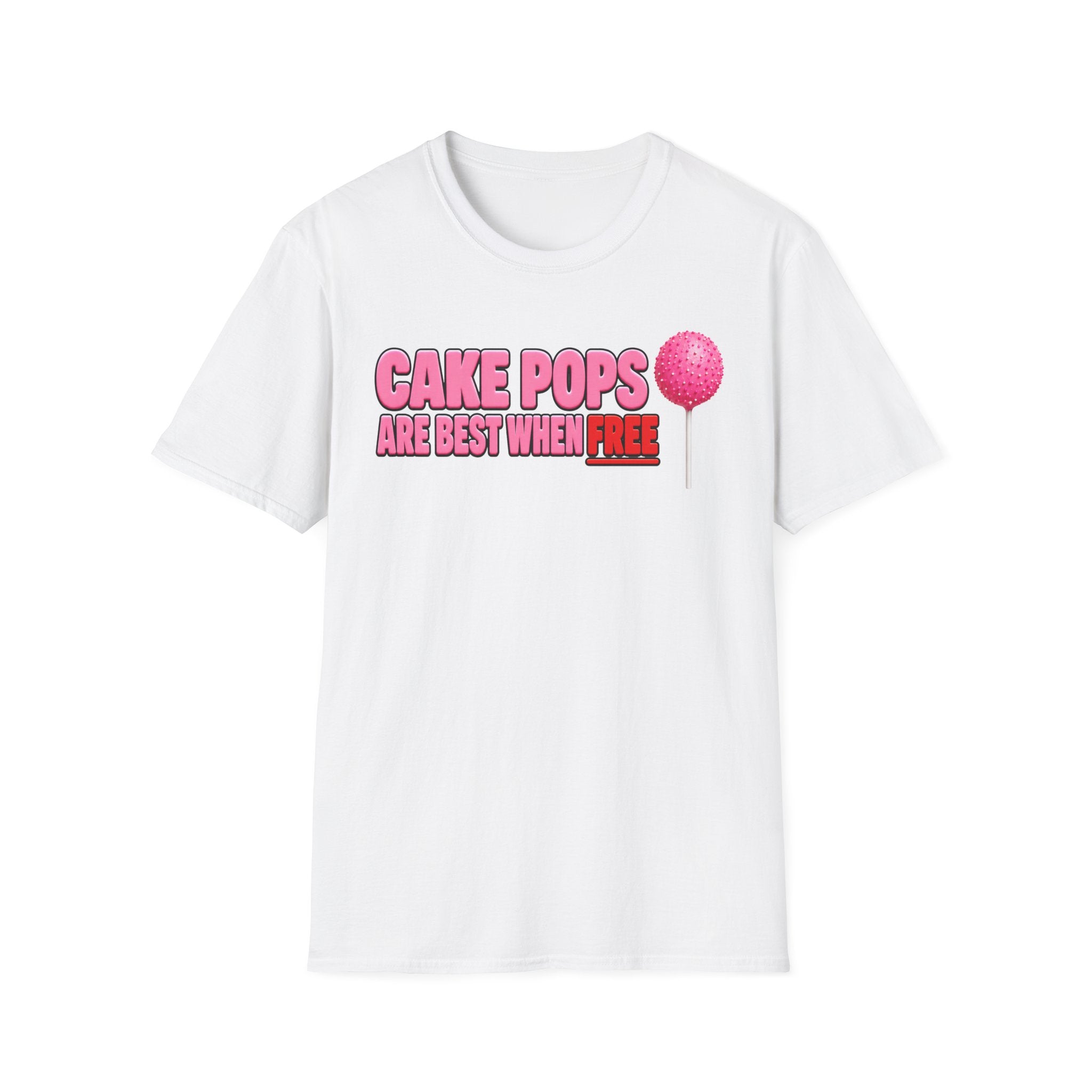 No Free Cakepops T‑Shirt — Funny Dessert Lover Graphic Tee