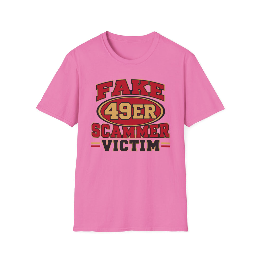 Fake 49ers Scammer Victim T-Shirt
