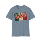 'Mexican Card Revoked' Hispanic Tee